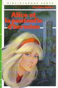 Livrenpoche : Alice et la pantoufle d'hermine - Caroline Quine - Livre