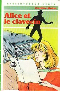Livrenpoche : Alice et le clavecin - Caroline Quine - Livre
