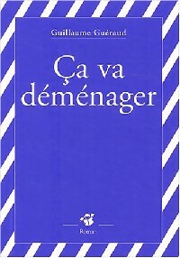 Livrenpoche : Ca va déménager - Guillaume Guéraud - Livre