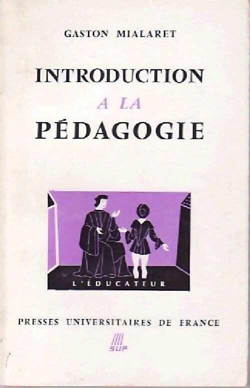 Livrenpoche : Introduction à la pédagogie - Gaston Mialaret - Livre