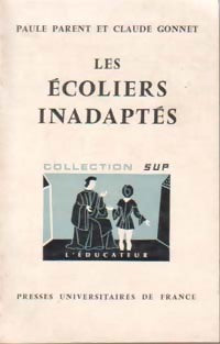 Livrenpoche : Les écoliers inadaptés - Paule Parent, Claude Gonnet - Livre
