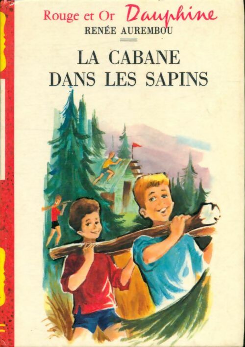 Livrenpoche : La cabane dans les sapins - Renée Aurembou - Livre