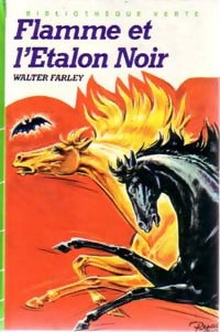 Flamme et l'étalon noir - Walter Farley -  Bibliothèque verte (3ème série) - Livre