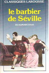 Le barbier de Séville - Beaumarchais -  Classiques Larousse - Livre
