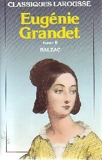 Eugénie Grandet Tome II - Honoré De Balzac -  Classiques Larousse - Livre