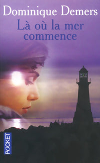 Livrenpoche : Là où la mer commence - Monique Demers - Livre