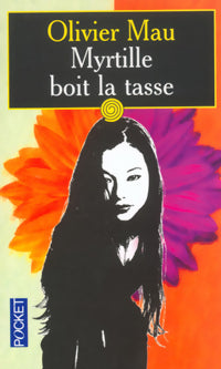 Livrenpoche : Myrtille boit la tasse - Olivier Mau - Livre