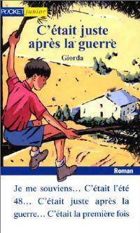 C'était juste après la guerre. Mon été 48 - Giorda - Livre
