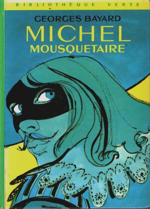 Livrenpoche : Michel mousquetaire - Georges Bayard - Livre