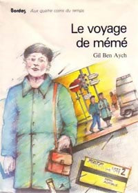 Le voyage de Mémé - Aych Gil Ben -  Aux quatre coins du temps - Livre
