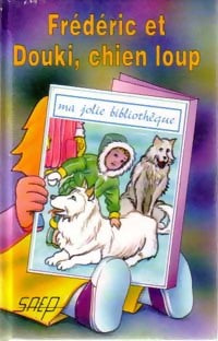 Livrenpoche : Frédéric et Douki, chien loup - Jean-François Radiguet - Livre
