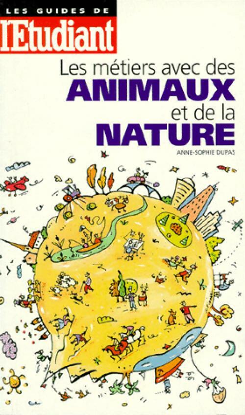 Livrenpoche : Les métiers avec des animaux et de la nature - Anne-Sophie Dupas - Livre