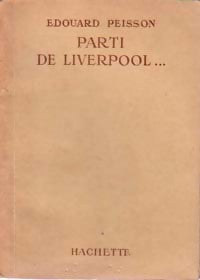 Livrenpoche : Parti de Liverpool... - Edouard Peisson - Livre