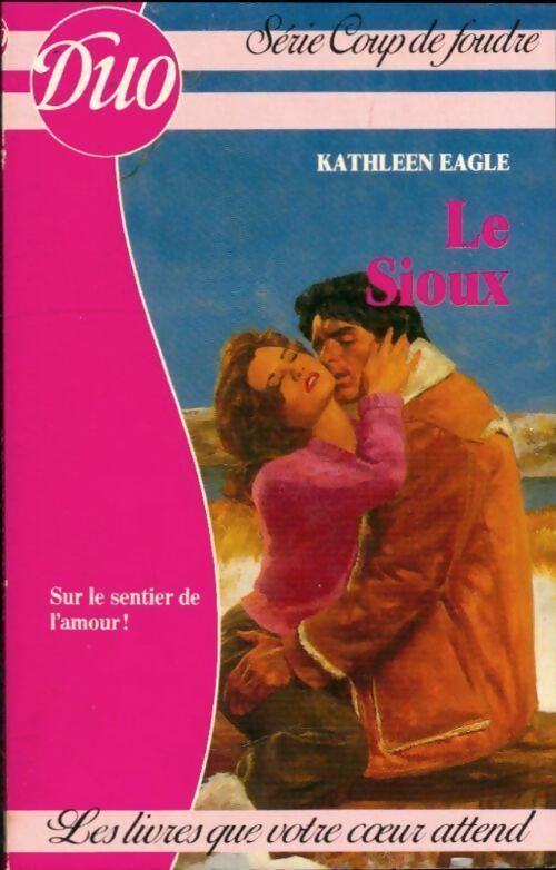 Livrenpoche : Le sioux - Kathleen Eagle - Livre