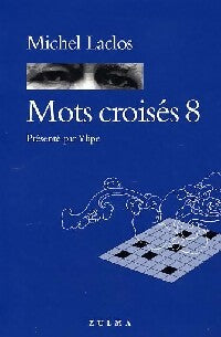 Mots croisés Tome VIII Laclos - Michel Laclos - Livre