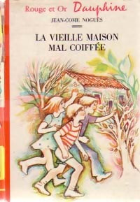 Livrenpoche : La vieille maison mal coiffée - Jean-Côme Noguès - Livre