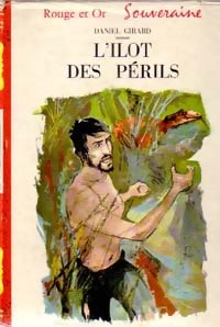 Livrenpoche : L'ilot des périls - Daniel Girard - Livre
