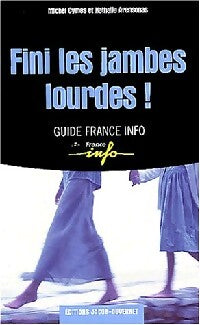 Fini les jambes lourdes ! - Michel Cymes, Nathalie Arensonas - Livre