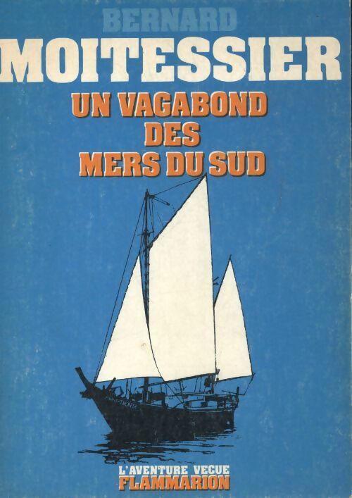 Livrenpoche : Un vagabond des mers du sud - Bernard Moitessier - Livre