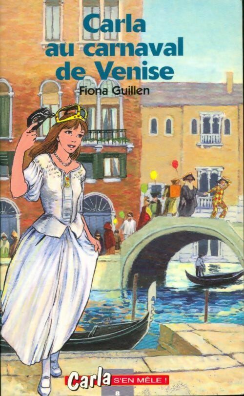 Livrenpoche : Carla et le carnaval de Venise - Fiona Guillen - Livre