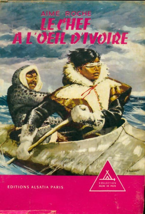 Livrenpoche : Le chef à l'oeil d'ivoire - Aimé Roche - Livre