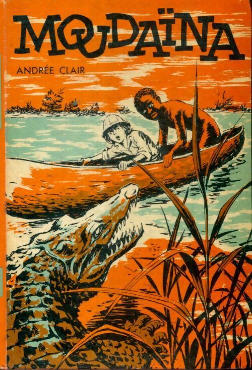 Livrenpoche : Moudaïna ou deux enfants au coeur de l'Afrique - Andrée Clair - Livre