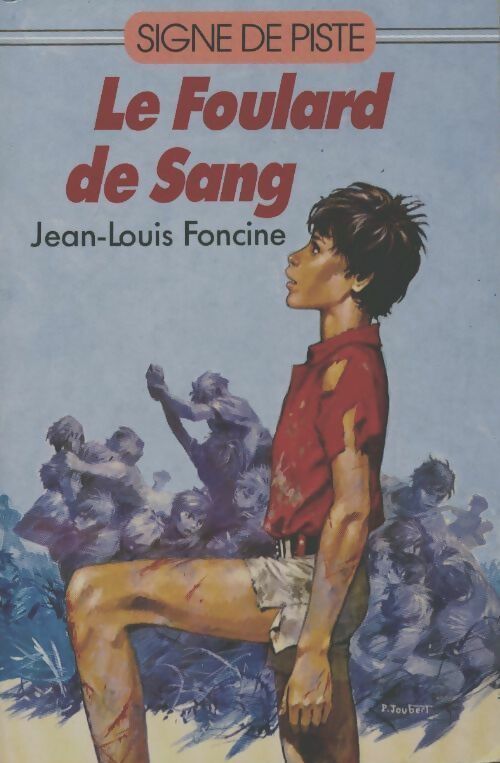 Livrenpoche : Les chroniques du Pays perdu Tome IV : Le foulard de sang - Jean-Louis Foncine - Livre