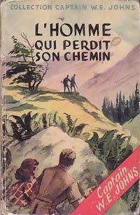 Livrenpoche : L'homme qui perdit son chemin - Captain W.E. Johns - Livre