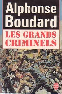 Livrenpoche : Les grands criminels - Alphonse Boudard - Livre