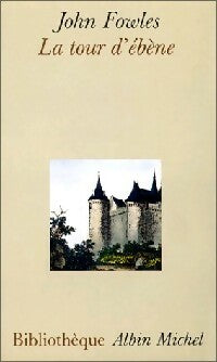 Livrenpoche : La tour d'ébène - John Fowles - Livre