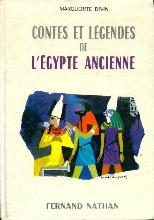 Livrenpoche : Contes et légendes de l'Egypte ancienne - Marguerite Divin - Livre