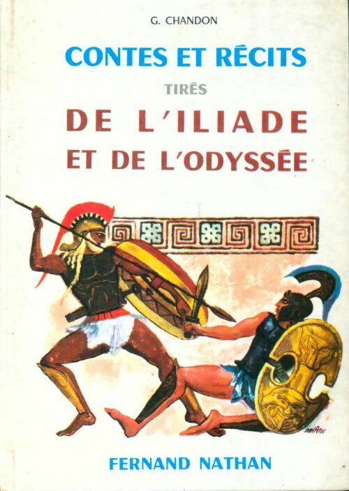 Livrenpoche : Contes et récits tirés de l'Iliade et de l'Odyssée - Georges Chandon - Livre