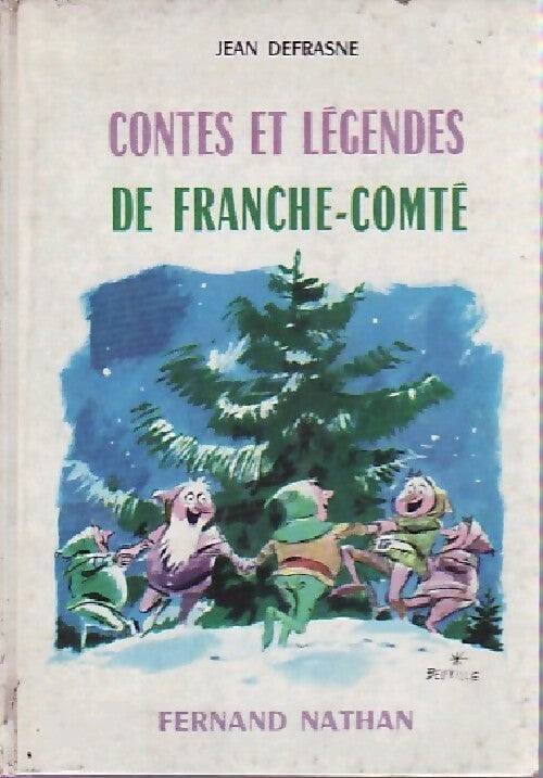 Livrenpoche : Contes et légendes de Franche-Comté - Jean Defrasne - Livre