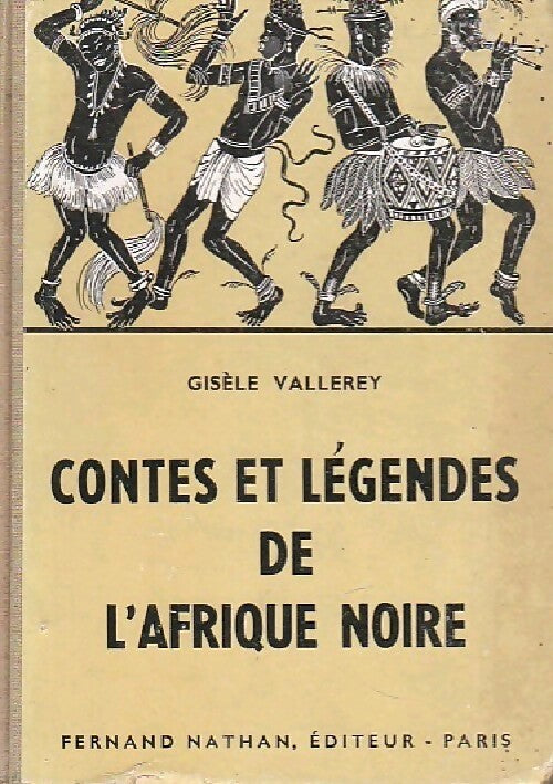 Contes et légendes de l'Afrique Noire - Gisèle Vallerey - Livre
