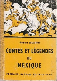 Livrenpoche : Contes et légendes du Mexique - Robert Escarpit - Livre