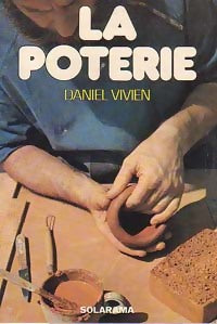La poterie - Daniel Vivien - Livre