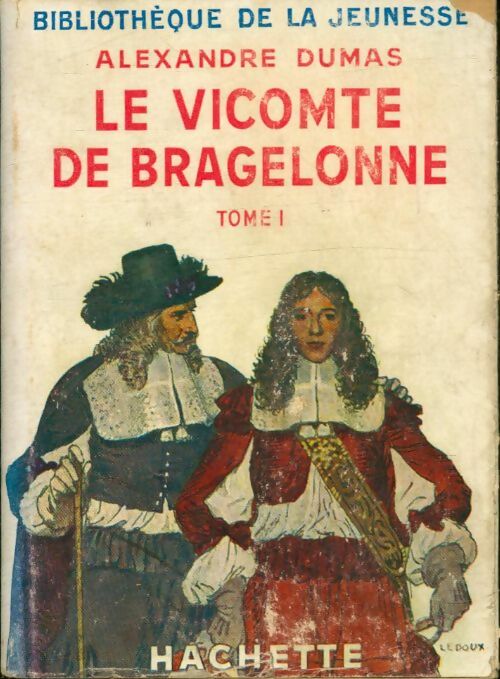 Le Vicomte de Bragelonne Tome I - Alexandre Dumas - Livre