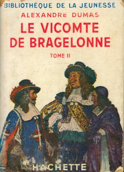 Le vicomte de Bragelonne Tome II - Alexandre Dumas - Livre