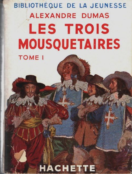 Les trois mousquetaires Tome I - Alexandre Dumas - Livre