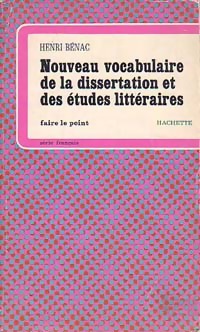 Livrenpoche : Nouveau vocabulaire de la dissertation et des études littéraires - Henri Bénac - Livre