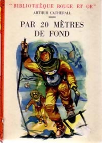 Livrenpoche : Par 20 mètres de fond - Arthur Catherall - Livre
