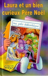 Livrenpoche : Laura et un bien curieux Père Noël - Jean-François Radiguet - Livre