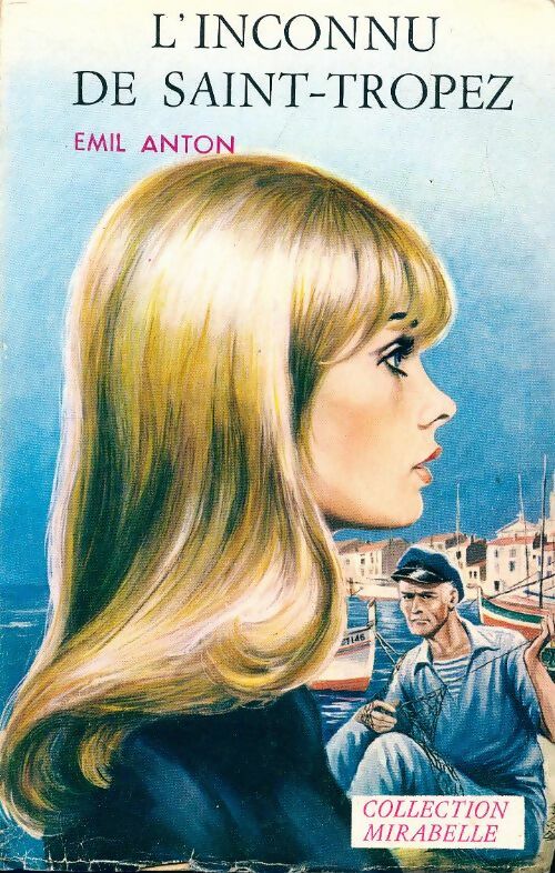 Livrenpoche : L'inconnu de Saint-Tropez - Emil Anton - Livre