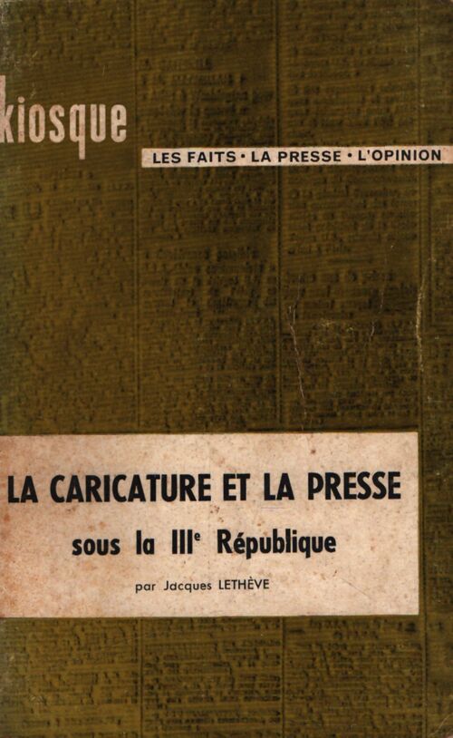 La caricature et la presse sous la IIIe République - Jacques Lethève - Livre