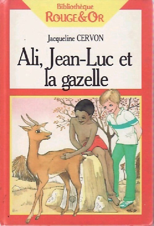 Livrenpoche : Ali, Jean-Luc et la gazelle - Jacqueline Cervon - Livre