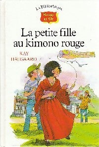 La petite fille au kimono rouge - Kay Haugaard - Livre