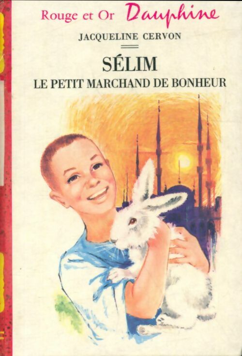 Livrenpoche : Sélim, le petit marchand de bonheur - Jacqueline Cervon - Livre