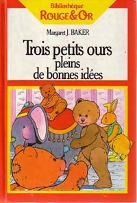 Livrenpoche : Trois petits ours pleins de bonnes idées - Margaret J. Baker - Livre