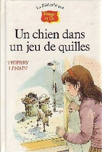Un chien dans un jeu de quilles - Thierry Lenain -  La bibliothèque Rouge et Or - Livre