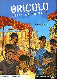 Bricolo, héritier en Haïti - Gérard Guillet -  Castor Poche - Livre